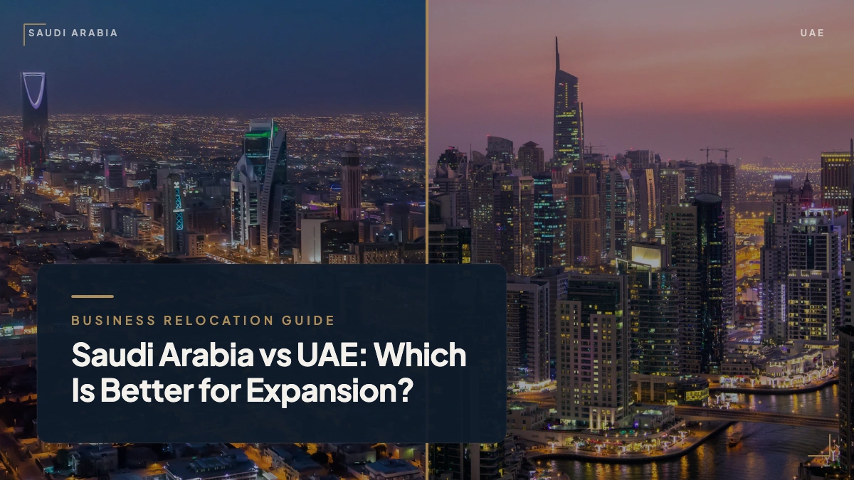 Riyadh skyline and Dubai skyline representing a business expansion comparison between Saudi Arabia and the UAE